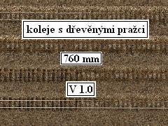 Koleje s dřevěnými pražci: 760 mm